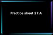 Practice sheet 27.A