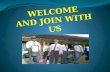WELCOME AND JOIN WITH US