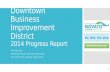 Downtown Business Improvement District  2014 Progress Report