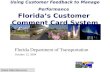 Using Customer Feedback to Manage Performance Florida’s Customer  Comment Card System