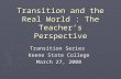 Transition and the Real World : The Teacher’s Perspective