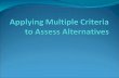 Applying Multiple Criteria to Assess Alternatives