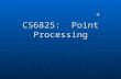CS6825:  Point Processing