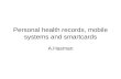 Personal health records, mobile systems and smartcards