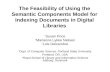 The Feasibility of Using the Semantic Components Model for Indexing Documents in Digital Libraries