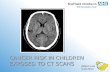 CANCER RISK IN CHILDREN EXPOSED TO CT SCANS