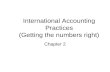 International Accounting Practices (Getting the numbers right)
