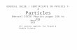 EDEXCEL IGCSE / CERTIFICATE IN PHYSICS 7-4 Particles