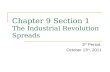 Chapter 9 Section 1 The Industrial Revolution Spreads