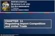 CHAPTER  11 Regulating Import Competition and Unfair Trade