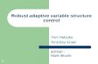 Robust adaptive variable structure control