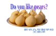 Do you like pears?