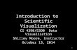 Introduction to  Scientific Visualization
