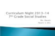 Curriculum Night 2013-14 7 th  Grade Social Studies