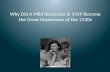 Why Did A Mild Recession in 1929 Become the Great Depression of the 1930s