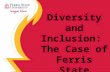Diversity and Inclusion:  The Case of Ferris State University