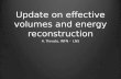 Update on effective volumes and energy reconstruction