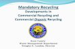 Mandatory Recycling Developments in Commercial Recycling and  Commercial  Organic  Recycling