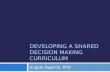 Developing a Shared Decision Making Curriculum