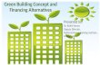 Green Building Concept and Financing Alternatives