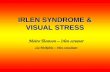 IRLEN SYNDROME & VISUAL STRESS
