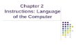Chapter 2  Instructions: Language of the Computer