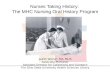 Nurses  Taking  History:  The  MHC  Nursing Oral History  Program Judith  Wiener, MA, MLIS