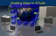 Finding Data in ATLAS