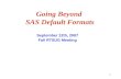 Going Beyond  SAS Default Formats