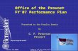 Office of the Provost  FY’07 Performance Plan