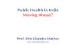 Public Health in India Moving Ahead?
