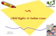 Child Rights & Indian Laws