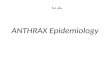 ANTHRAX Epidemiology