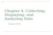 Chapter 4: Collecting, Displaying, and Analyzing Data