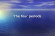 The four periods