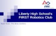 Liberty High School’s FIRST Robotics Club