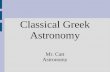 Classical Greek Astronomy Mr. Catt Astronomy