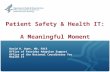 Patient Safety & Health IT:  A Meaningful Moment