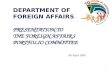 DEPARTMENT OF FOREIGN AFFAIRS PRESENTATION TO THE FOREIGN AFFAIRS PORTFOLIO COMMITTEE