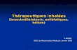 Thérapeutiques inhalées (bronchodilatateurs, antibiotiques, hélium)