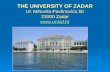 THE UNIVERSITY OF ZADAR Ul. Mihovila Pavlinovića bb 23000 Zadar unizd.hr