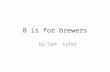 B is for brewers