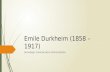 Emile Durkheim  (1858 – 1917)