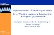 Implementation of EASEE-gas’ rules Or …Working towards a functioning European gas network