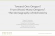 Toward One Oregon? From (How) Many Oregons? The Demography of Dichotomy