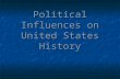 Political Influences on United States History