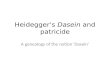 Heidegger ’ s  Dasein  and patricide