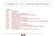 Chapter 21 - C++ Stream Input/Output