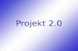 Projekt 2.0