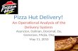 Pizza Hut Delivery! An Operational Analysis of the Delivery System
